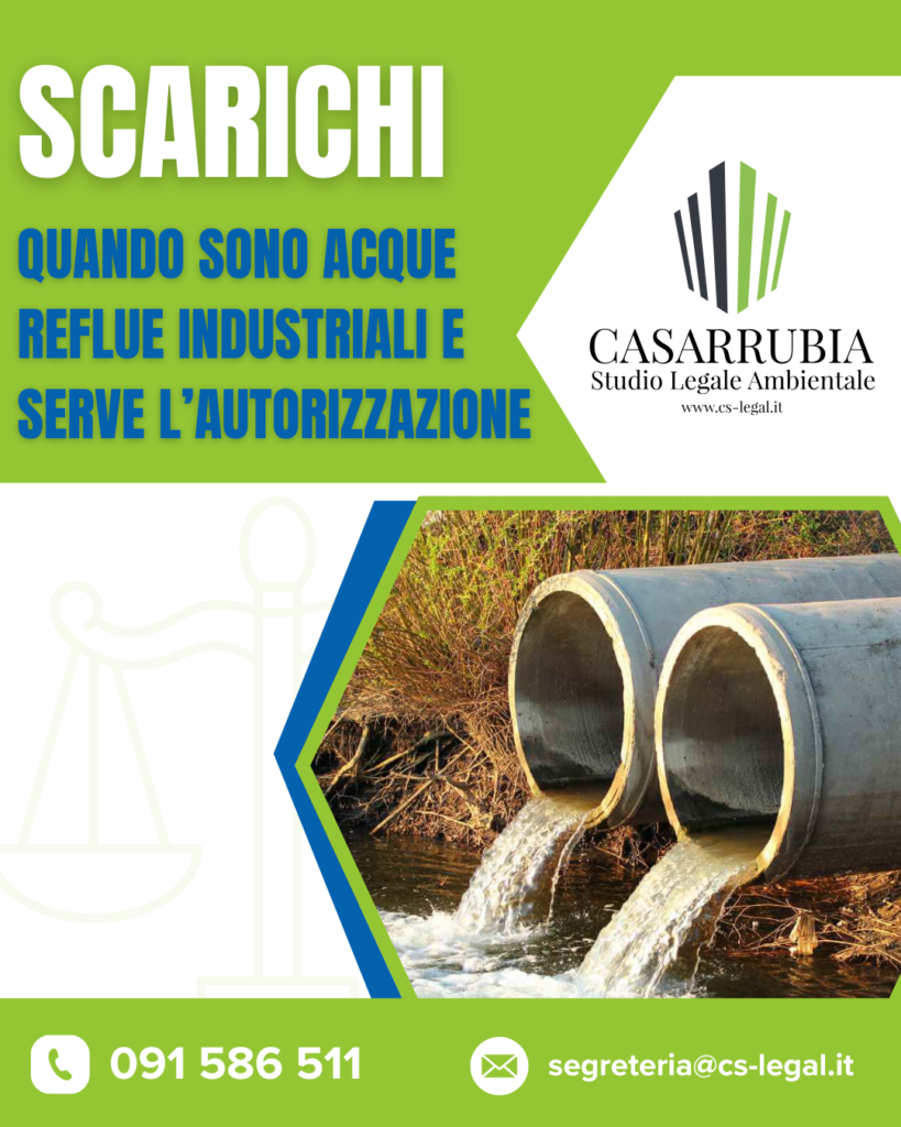 Scarichi di acque reflue: quando sono considerati industriali e perché serve l’autorizzazione